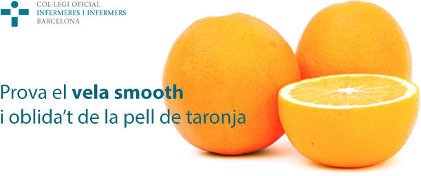 Prova el vela smooth i oblida't de la pell de taronja